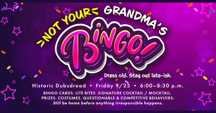 Not Your Grandma’s Bingo: Dress Old. Stay Out Late-ish.